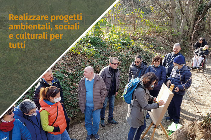 Realizzare progetti ambientali, sociali e culturali accessibili a tutti.